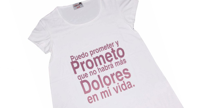 Camiseta de Dolores con el mensaje Puedo prometer y prometo que no habrá dolores en mi vida